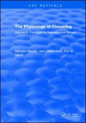 book The Physiology of Flowering: Volume II: Transition to Reproductive Growth