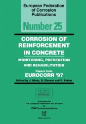 book Corrosion of reinforcement in concrete: monitoring, prevention and rehabilitation: papers from EUROCORR '97, Trondheim, Norway, 1997