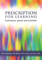 book Prescription for Learning: Learning Techniques, Games and Activities