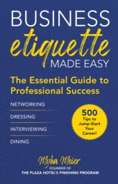 book Business etiquette made easy: the essential guide to professional success