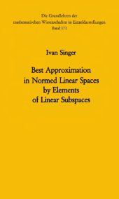 book Best approximation in normed linear spaces by elements of linear subspaces