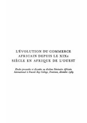 book The development of indigenous trade and markets in West Africa: Studies Presented and Discussed at the Tenth International African Seminar at Fourah Bay College, Freetown, December 1969