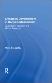 book Livestock Development In Kenya's Maasailand: Pastoralists' Transition To A Market Economy