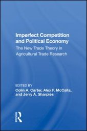 book Imperfect Competition And Political Economy: The New Trade Theory In Agricultural Trade Research