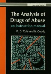 book The Analysis Of Drugs Of Abuse: An Instruction Manual: An Instruction Manual