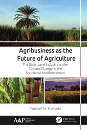 book Agribusiness as the future of agriculture the sugarcane industry under climate change in the southeast Mediterranean