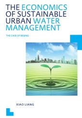 book The Economics of Sustainable Urban Water Management: the Case of Beijing: UNESCO-IHE PhD Thesis