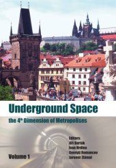 book Underground Space - The 4th Dimension of Metropolises, Three Volume Set +CD-ROM: Proceedings of the World Tunnel Congress 2007 and 33rd ITA/AITES Annual General Assembly, Prague, May 2007