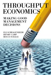 book Throughput Economics: Making Good Management Decisions