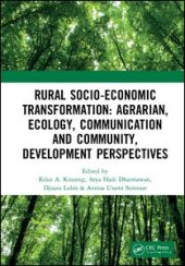 book Rural Socio-Economic Transformation: Agrarian, Ecology, Communication and Community, Development Perspectives: Proceedings of the International Confernece on Rural Socio-Economic Transformation: Agrarian, Ecology, Communication and Community Development P