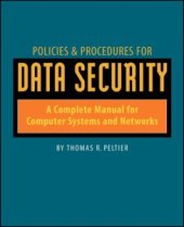 book Policies & Procedures for Data Security: A Complete Manual for Computer Systems and Networks