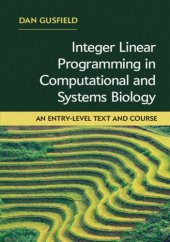 book Integer linear programming in computational and systems biology: an entry-level text and course