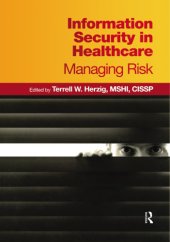 book Information security in healthcare: managing risk