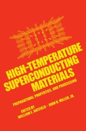 book High-temperature superconducting materials: preparations, properties, and processing