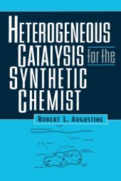 book Heterogeneous catalysis for the synthetic chemist