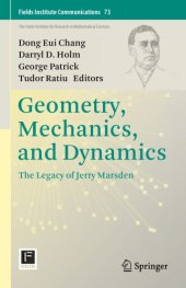 book Geometry, Mechanics, and Dynamics The Legacy of Jerry Marsden