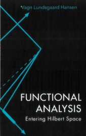 book Functional analysis. Entering Hilbert space