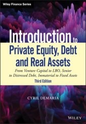 book Introduction to private equity, debt and real assets from venture capital to LBO, senior to distressed debt, immaterial to fixed assets