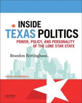 book Inside Texas politics power, policy, and personality of the lone star state