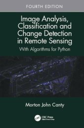 book Image Analysis, Classification and Change Detection in Remote Sensing: With Algorithms for Python, Fourth Edition