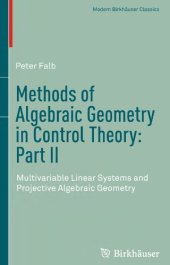 book Methods of Algebraic Geometry in Control Theory: Part II Multivariable Linear Systems and Projective Algebraic Geometry