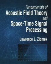 book Fundamentals of acoustic field theory and space-time signal processing