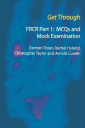 book Get Through FRCR Part 1: MCQs and Mock Examination