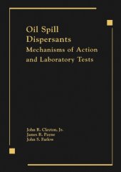 book Oil spill dispersants mechanisms of action and laboratory tests