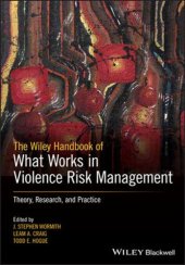 book The Wiley handbook of what works in violence risk management: theory, research, and practice