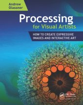 book Processing for Visual Artists: how to create expressive images and interactive art