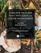 book Soilborne microbial plant pathogens and disease management. Volume one, Nature and biology