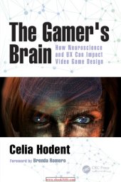 book The gamer's brain: how neuroscience and UX can impact video game design