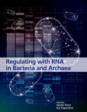 book Regulating with RNA in Bacteria and Archaea