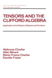 book Tensors and the Clifford algebra application to the physics of bosons and fermions