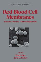 book Red blood cell membranes: structure, function, clinical implications