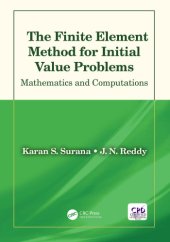 book The finite element method for initial value problems: mathematics and computations