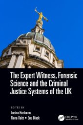 book The expert witness, forensic science and the criminal justice systems of the UK