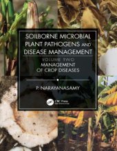 book Soilborne microbial plant pathogens and disease management. Volume two, Management of crop diseases