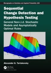 book Sequential change detection and hypothesis testing: general non-i.i.d. stochastic models and asymptotically optimal rules