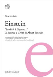 book Einstein. «Sottile è il Signore...». La scienza e la vita di Albert Einstein