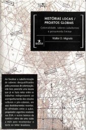 book Histórias locais - projetos globais: colonialidade, saberes subalternos e pensamento liminar