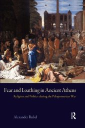 book Fear and Loathing in Ancient Athens: Religion and Politics During the Peloponnesian War