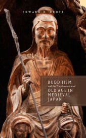 book Buddhism and the Transformation of Old Age in Medieval Japan