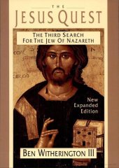 book The Jesus Quest: The Third Search for the Jew of Nazareth