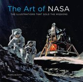 book The Art of NASA: The Illustrations That Sold the Missions