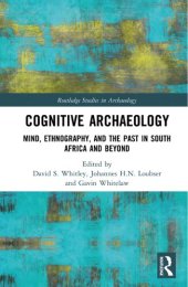 book Cognitive Archaeology: Mind, Ethnography, and the Past in South Africa and Beyond (Routledge Studies in Archaeology)