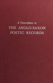 book A Concordance to the Anglo-Saxon Poetic Records