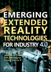 book Emerging extended reality technologies for industry 4.0: early experiences with conception, design, implementation, evaluation and deployment