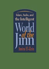 book Islam, Arabs, and the Intelligent World of the Jinn