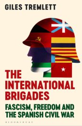 book The International Brigades: Fascism, Freedom and the Spanish Civil War